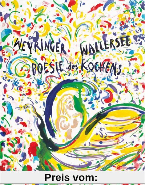 Poesie des Kochens: Weyringer Wallersee - Kunstwerke am Teller und auf Papier